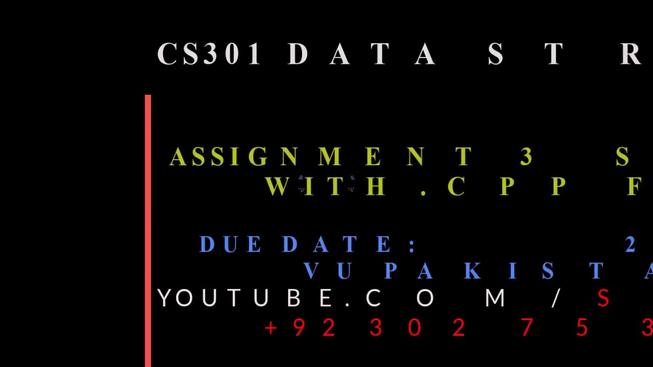CS301 DATA STRUCTURE ASSIGNMENT 3 WITH COMPLETE  CPP PROGRAM FILE
