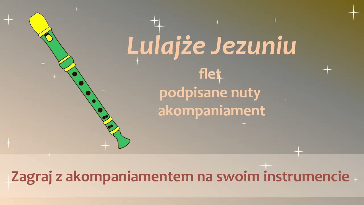 Lulajże Jezuniu - flet, podpisane nuty, akompaniament