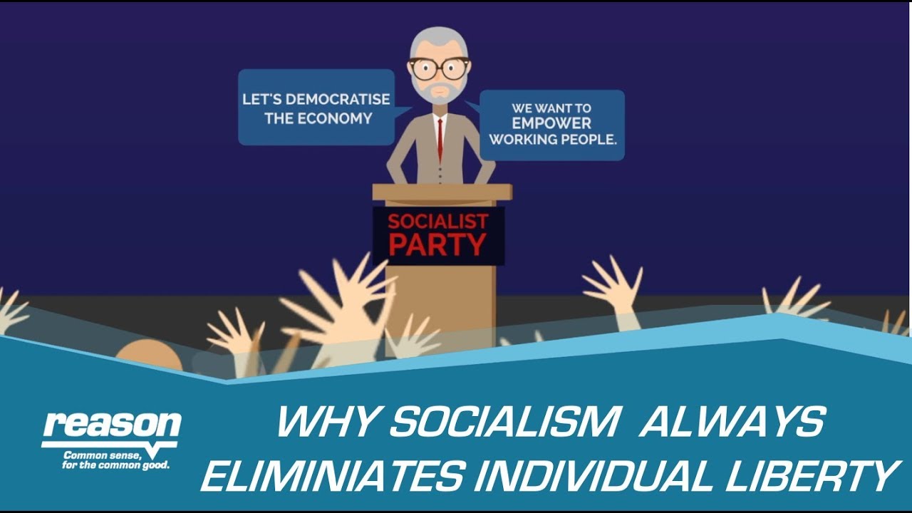 Why socialism always eliminates individual freedom