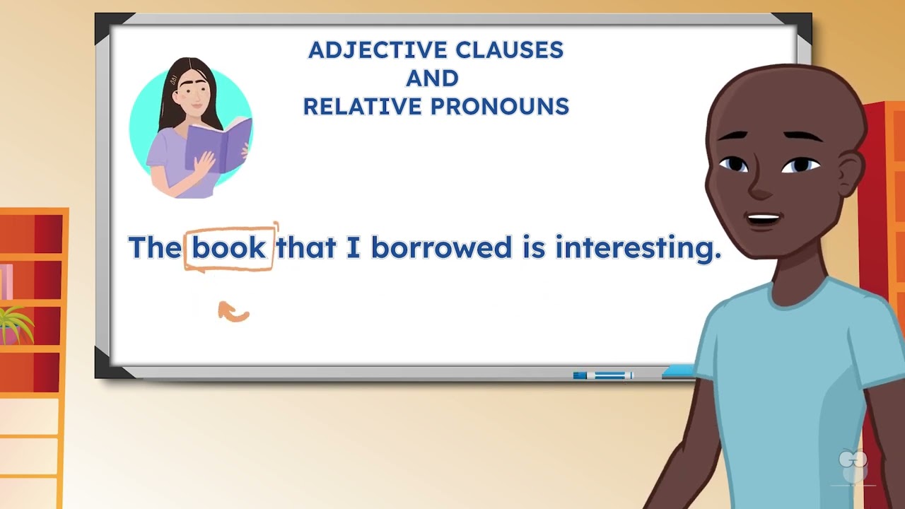 Adjective Clauses and Relative Pronouns - Grammar Lesson