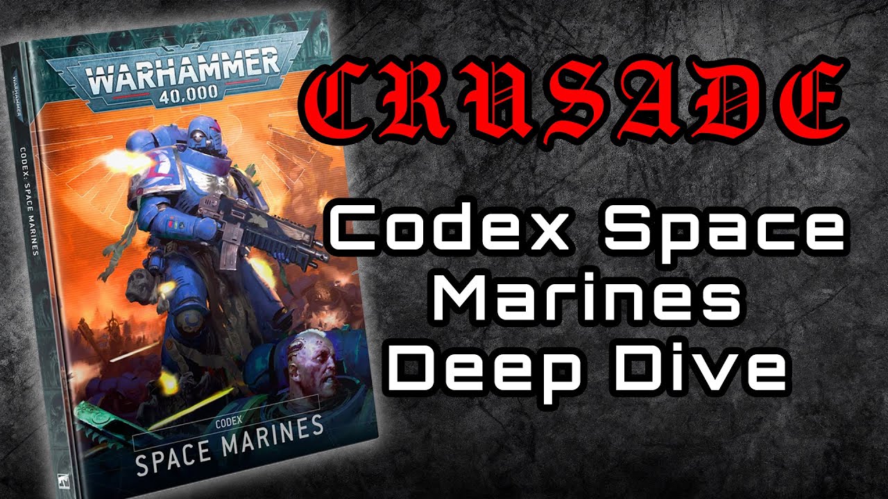 Codex Space Marines Crusade Rules Deep Dive | 40K Crusade 10th Edition