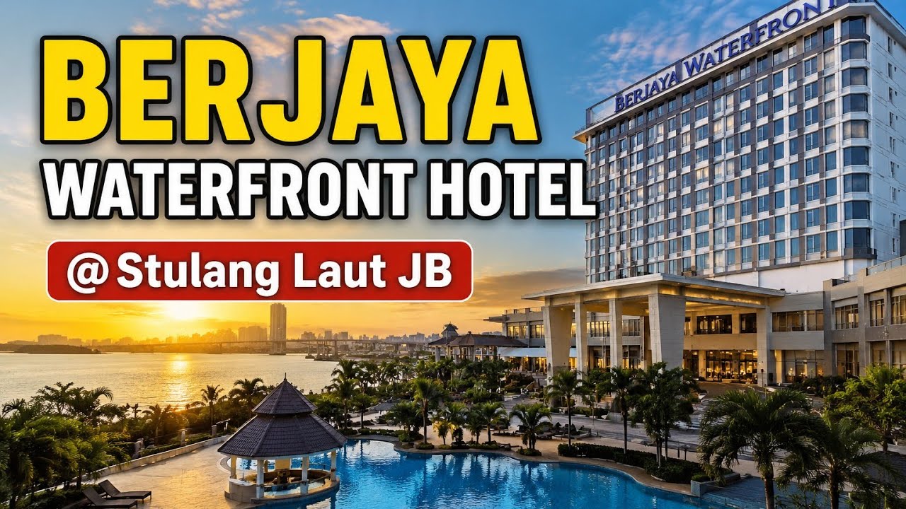 Berjaya Waterfront Hotel | Stulang Laut | JDT