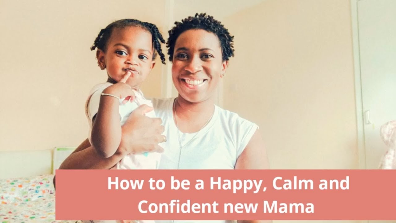 How to be a Happy, Calm and Confident First Time Mom