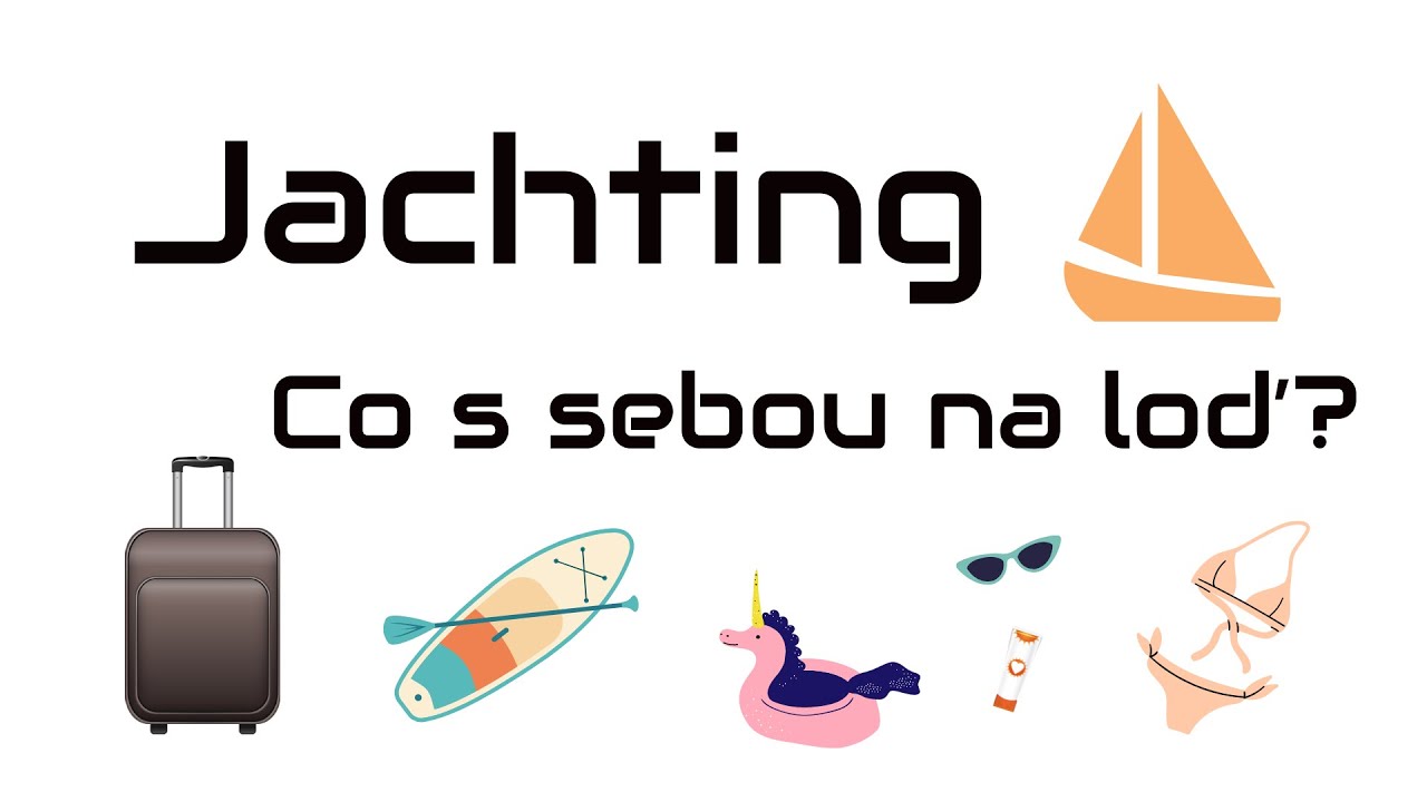Jachting - Co s sebou na loď? #jachting #chorvatsko #sailing #dovolena