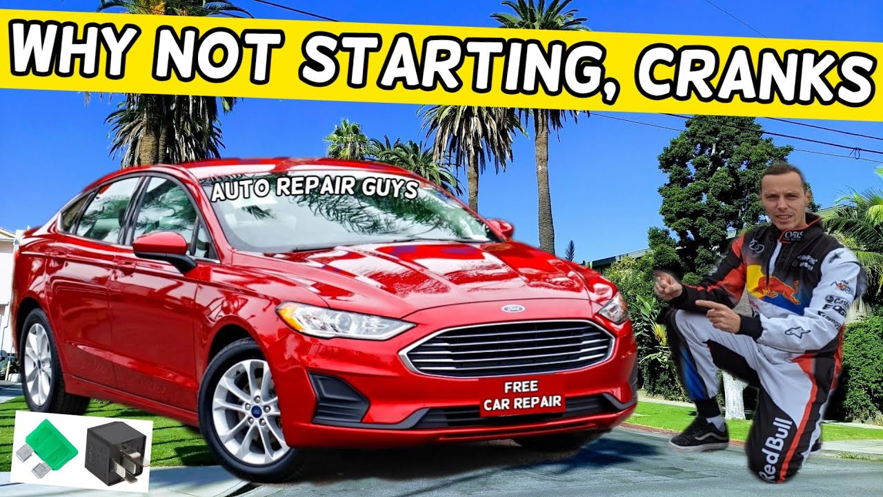 WHY FORD FUSION DOES NOT START CRANKS 2013 2014 2015 2016 2017 2018 2019 2020