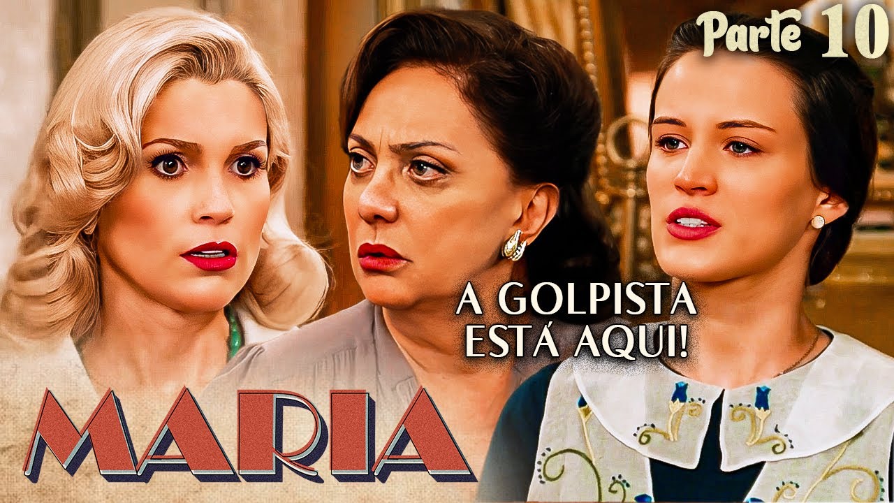 A HISTÓRIA DE MARIA (PARTE 10)