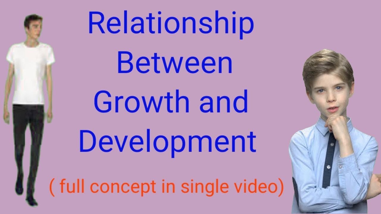 Relationship between Growth and Development