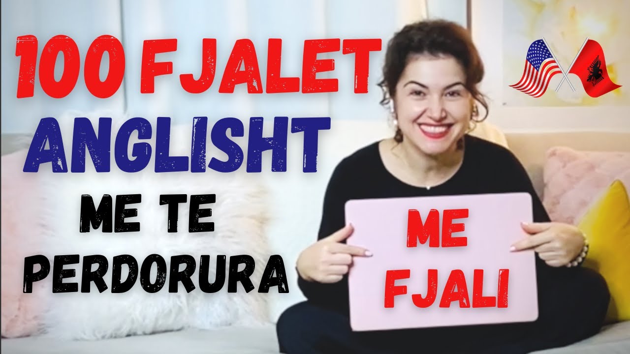 100+ Fjalor Anglisht Shqip Me i Perdorur (me fjali English Albanian)✨