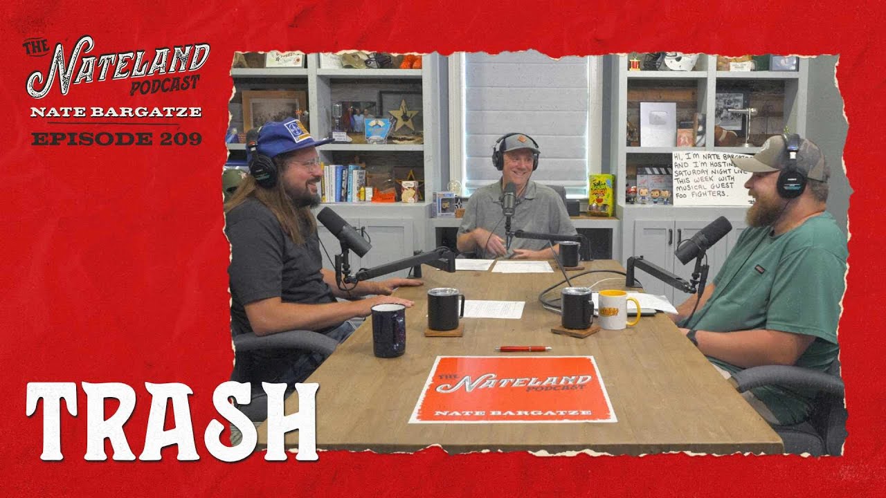 Nateland | Ep. #209 - Trash