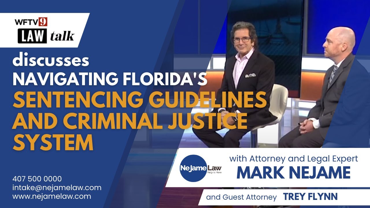 Florida's Sentencing Guidelines and Criminal Justice System | NeJame Law