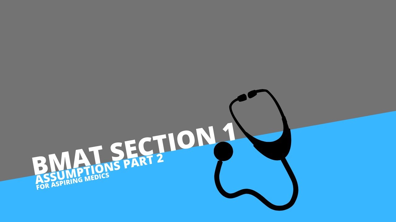 BMAT Assumptions- Part 2