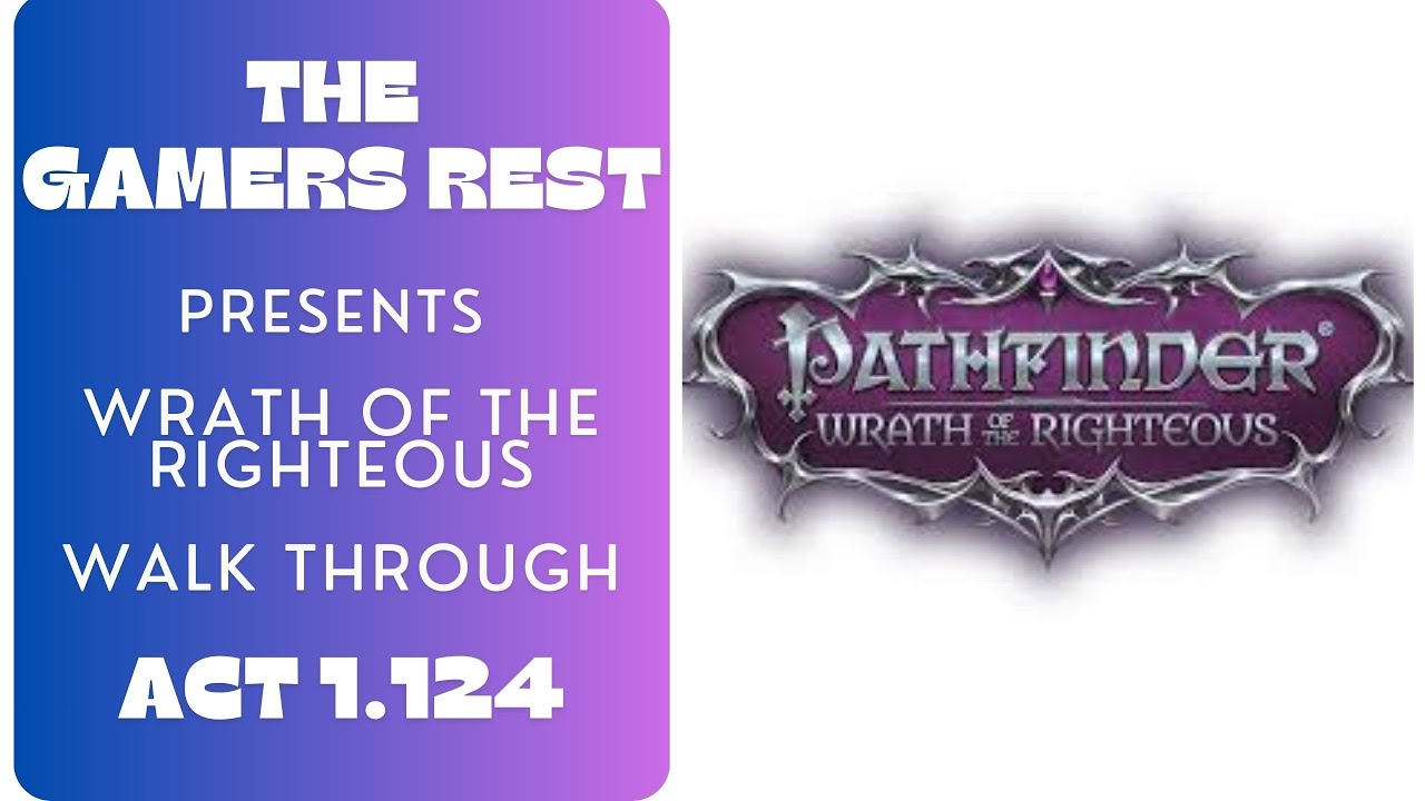 Act 1.124 Pathfinder WOTR The Babu #pathfinderwrathoftherighteous #gaming #walkthrough