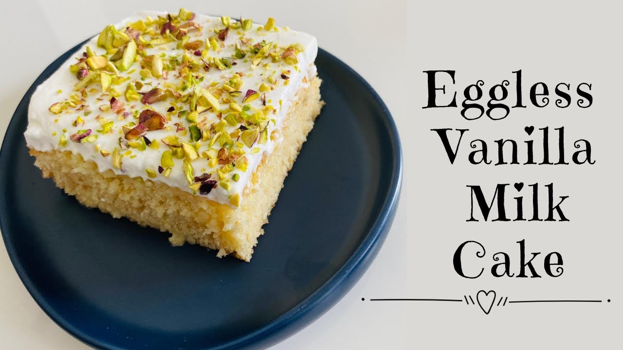 Eggless Vanilla Milk Cake | Eggless Tres Leches Vanilla Cake | Milk Cake