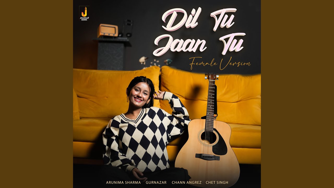 Dil Tu Jaan Tu (female Version)