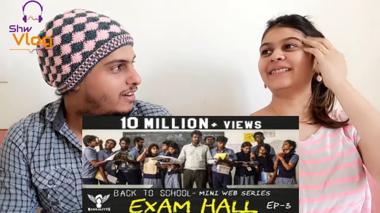 EXAM HALL - Back to School - Mini Web Series - Season 01 - EP 03 #Nakkalites Reaction