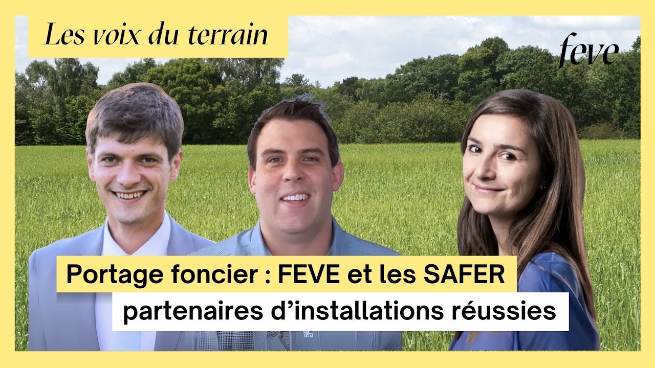 Portage foncier : FEVE et les SAFER partenaires d’installations réussies
