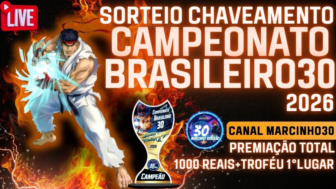 SORTEIO CHAVEAMENTO CAMPEONATO BRASILEIRO 30 STREET FIGHTER CHAMPION EDITION + AMISTOSOS HORIZONTAL