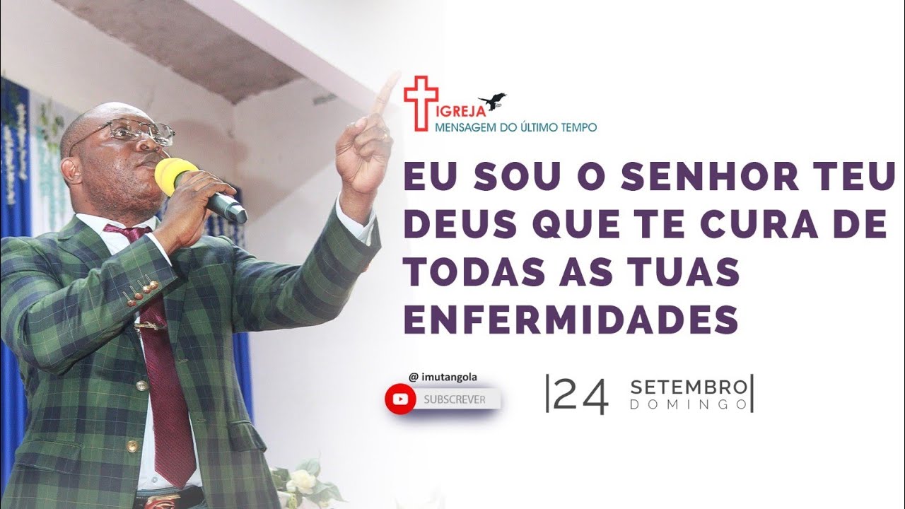EU SOU O SENHOR TEU DEUS QUE TE CURA DE TODAS AS TUAS ENFERMIDADES - DOMINGO 24-09-2023
