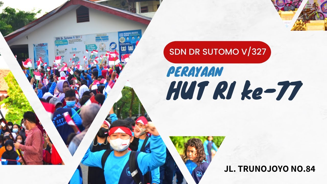 HUT RI Ke-77 | SDN Dr. Sutomo V/327 Surabaya