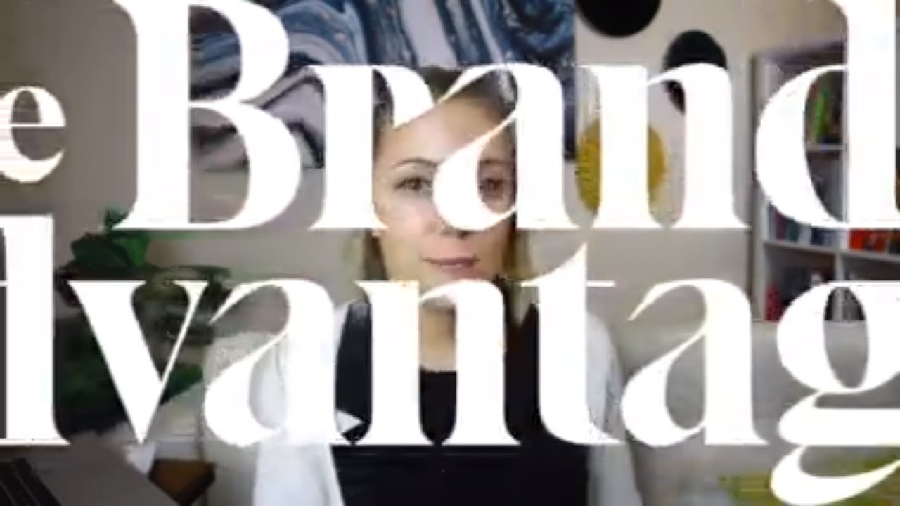 The Brand Advantage Framework (new branding online course!)