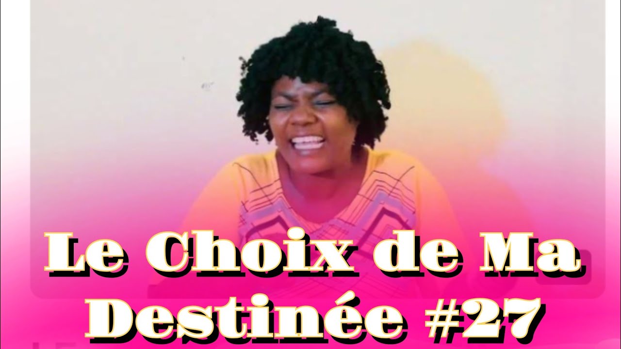 LE CHOIX DE MA DESTINEE EPISODE 27(NOUVEAU FEUILLETON EVANGELIQUE HAITIEN 2026) JEFF -  DAISHA
