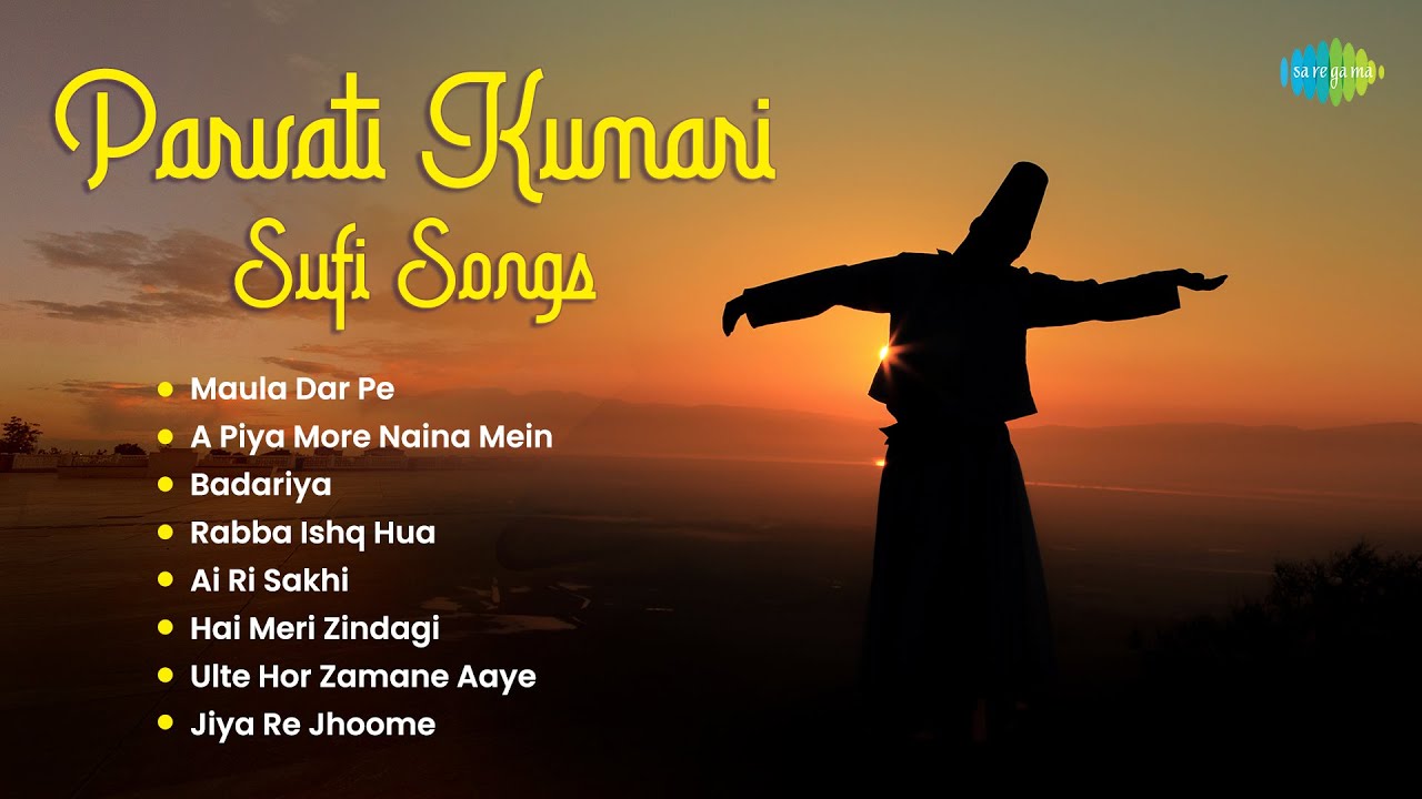 Parvati Kumari Sufi Songs | Maula Dar Pe | A Piya More Naina Mein | Badariya | Old Sufi Songs