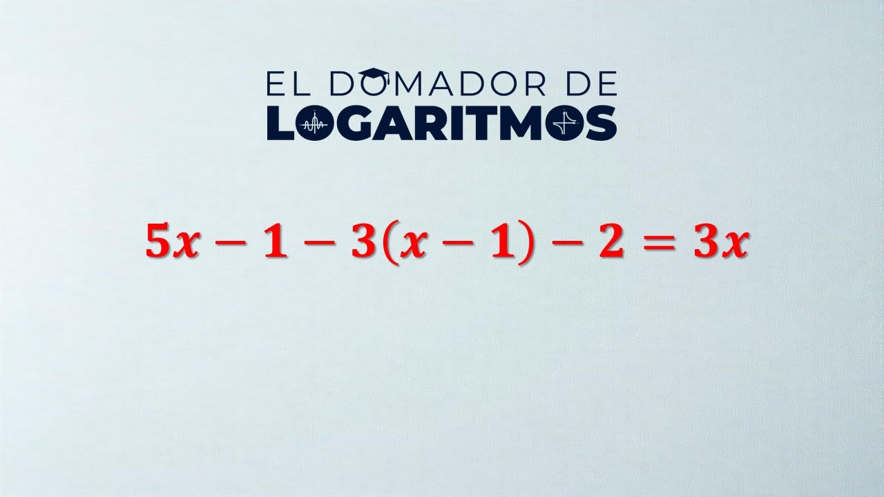 Ecuaciones de 1er Grado - Video 2 - Ejercicio #1