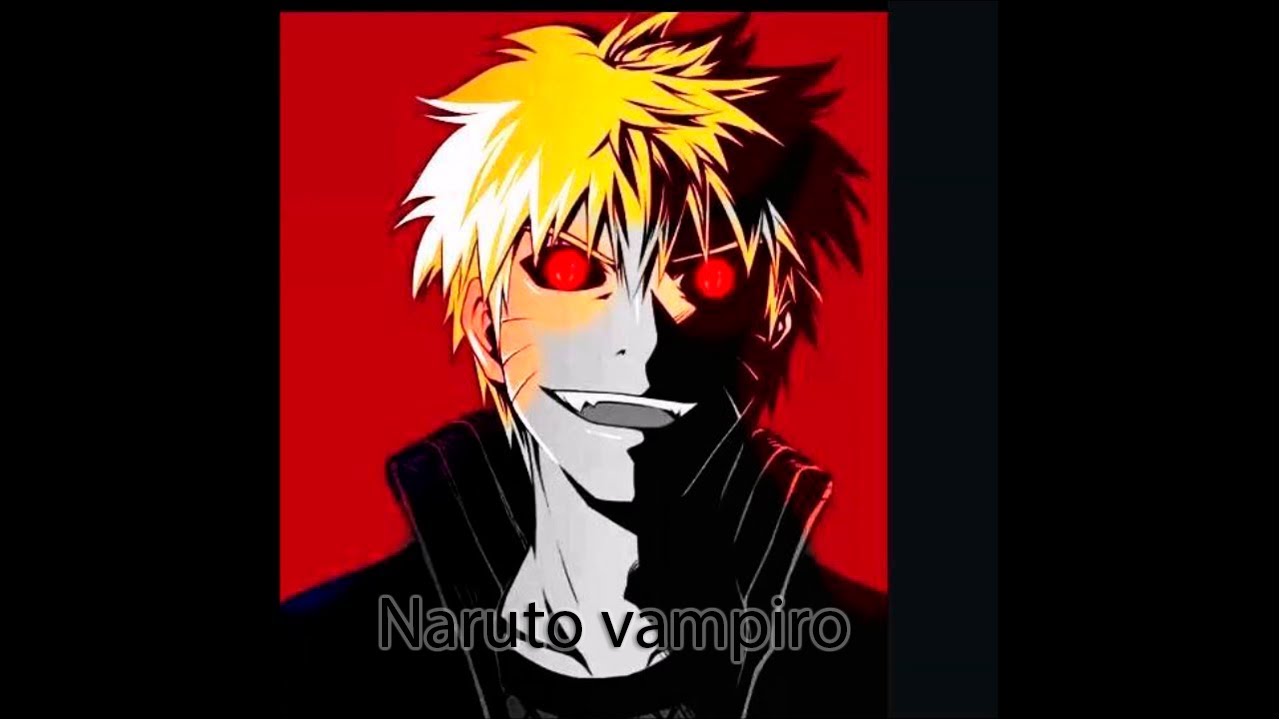 Que hubiese pasado si naruto era un vampiro cap1
