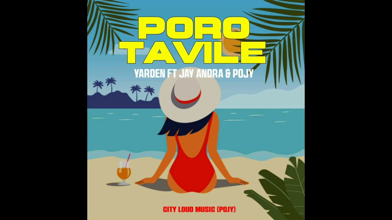 Yarden_PORO TAVILE ( ft Jayandra x Pojy) CityLoudMusic (2026)
