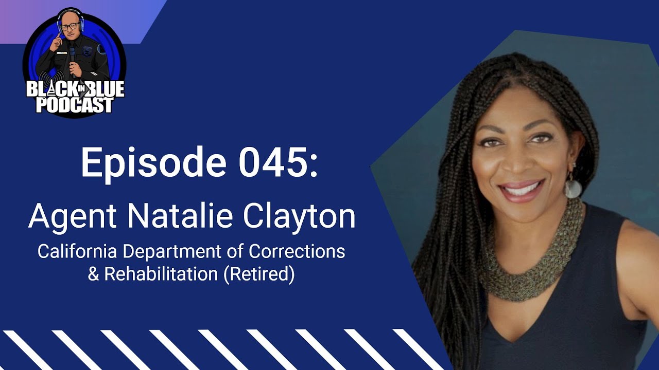 Episode 045: California State Parole Agent Natalie Clayton (Retired)