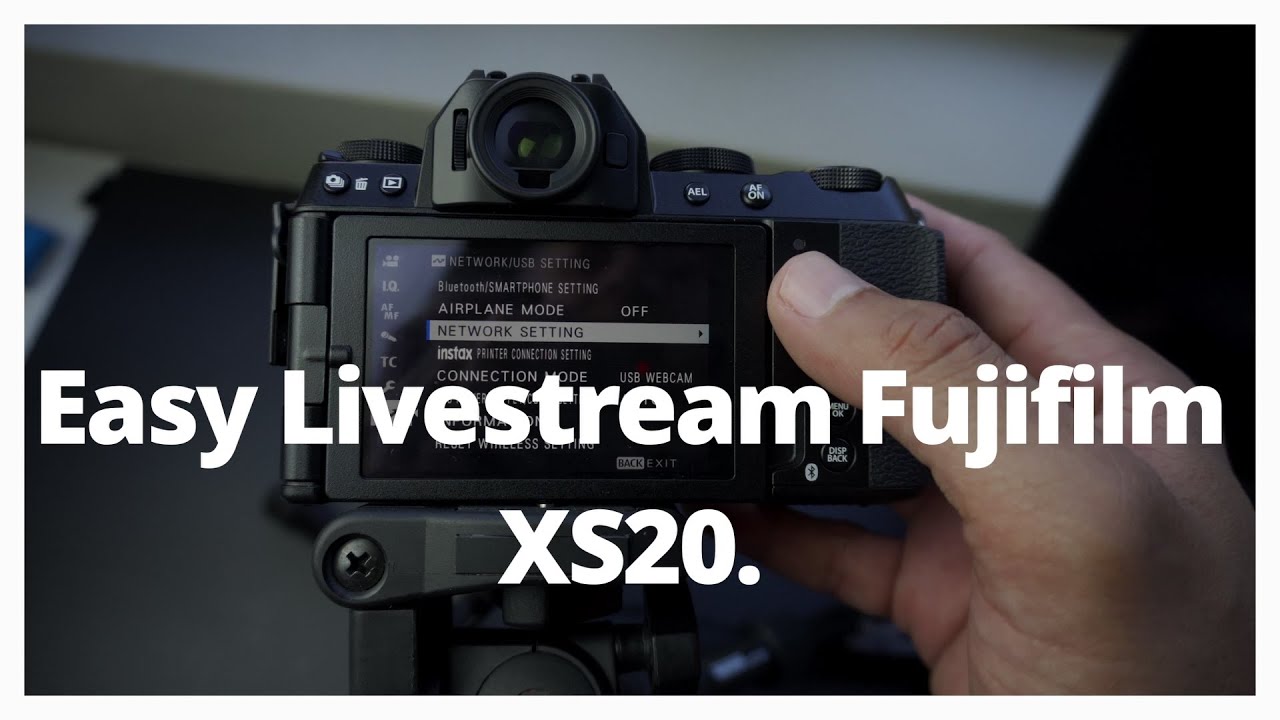 Easy Streaming Tutorial FujiFilm (XS20)