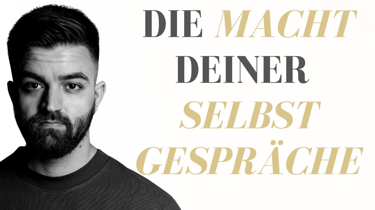 Das Tor Zu Deiner Innenwelt (Die Macht deiner Selbstgespräche und wie du sie nutzt)