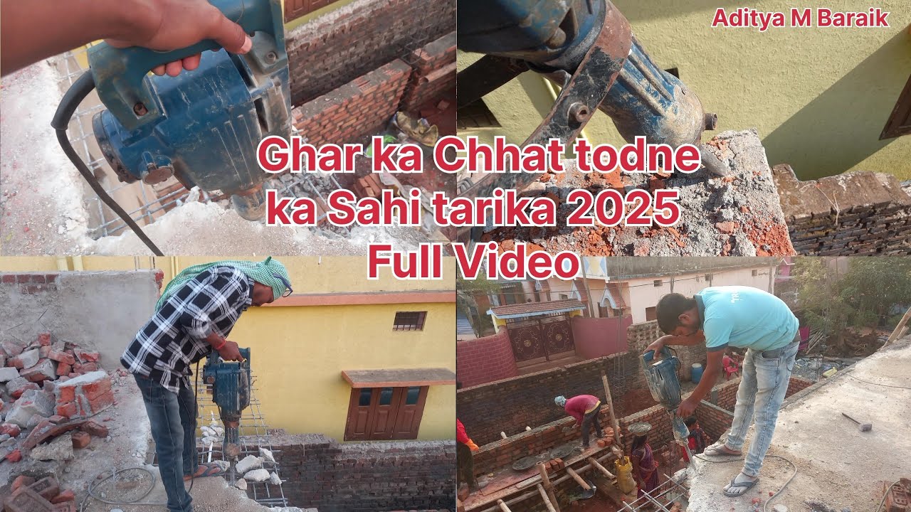 Ghar Ka Chhat Todne Ka Sahi Tarika 2025 Full Video