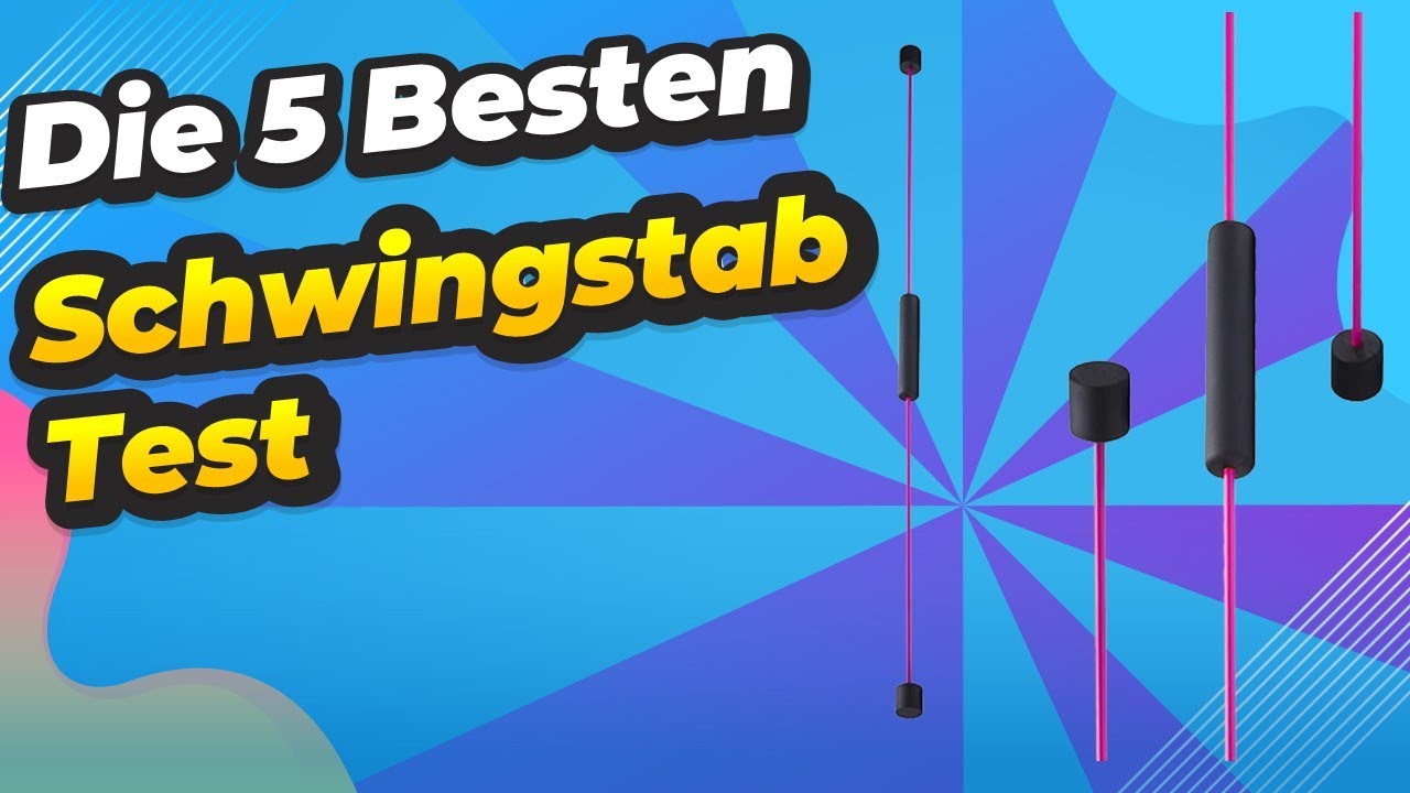 Die 5 Besten Schwingstab Test 2023