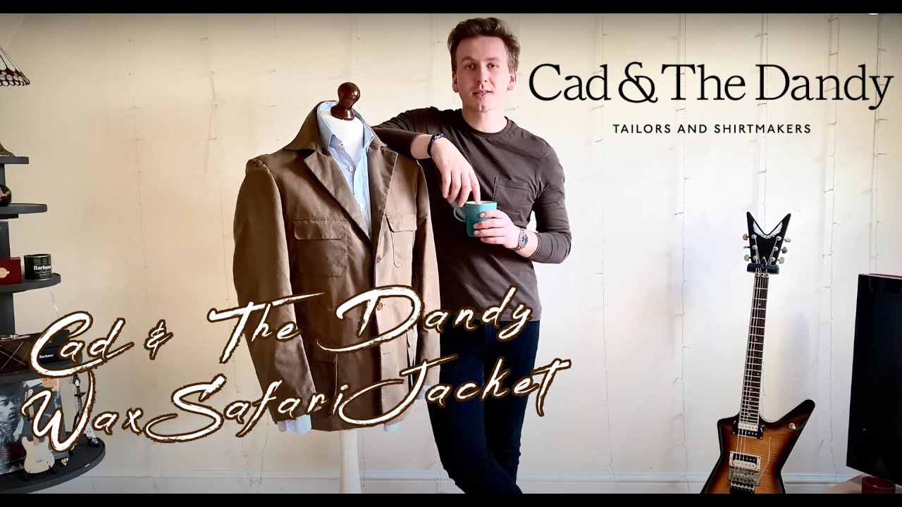 Cad & The Dandy Wax Safari Jacket; Savile Row meets Country | Wax and Tartans