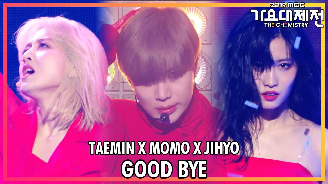[2019 MBC 가요대제전:The Live] 태민 x 모모, 지효(TWICE) - GOOD BYE
