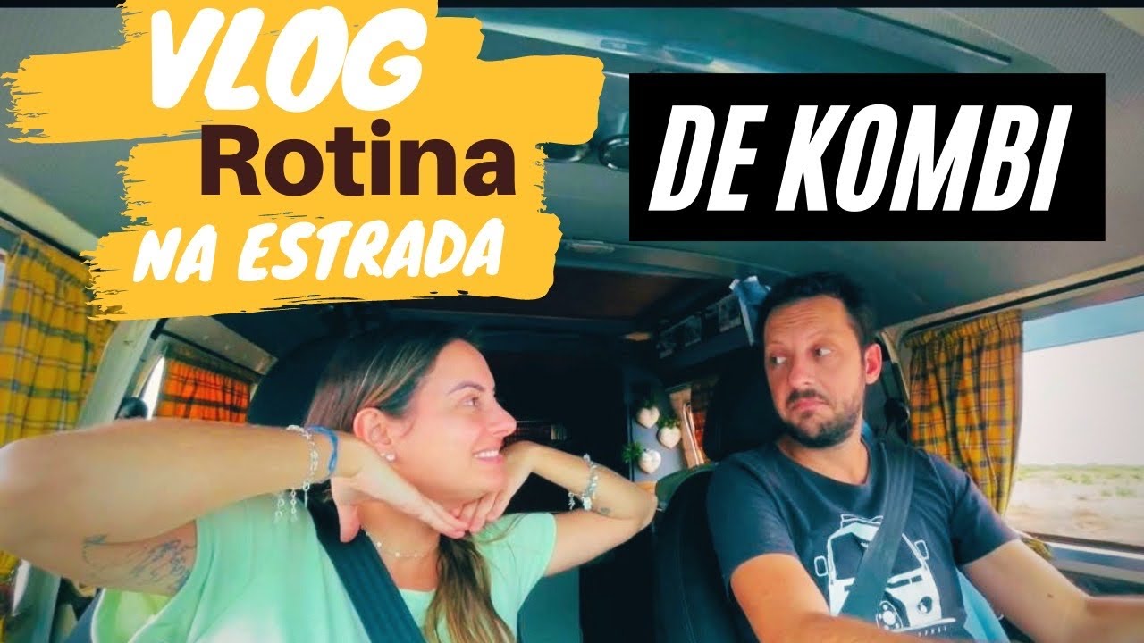 ROTINA de KOMBI na ESTRADA pelo Brasil - Vlog Por Aí de Kombi #04