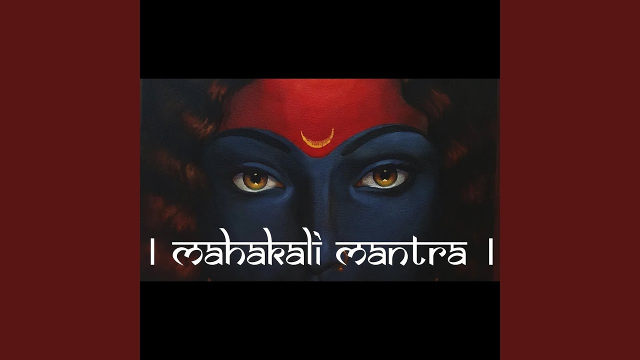 Mahakali Mantra - 108 Times Chant