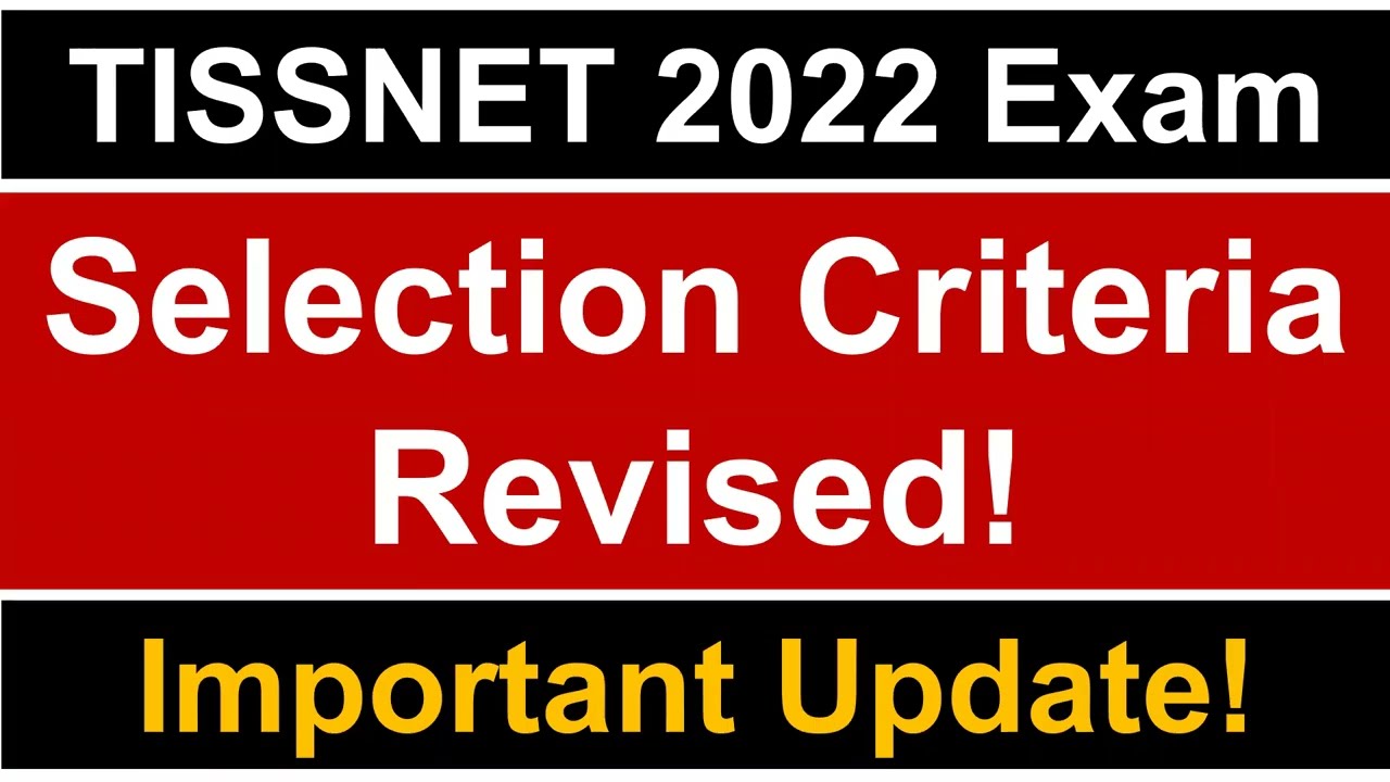 TISSNET 2022 Selection Criteria Changed || Key Pointers || Must Watch