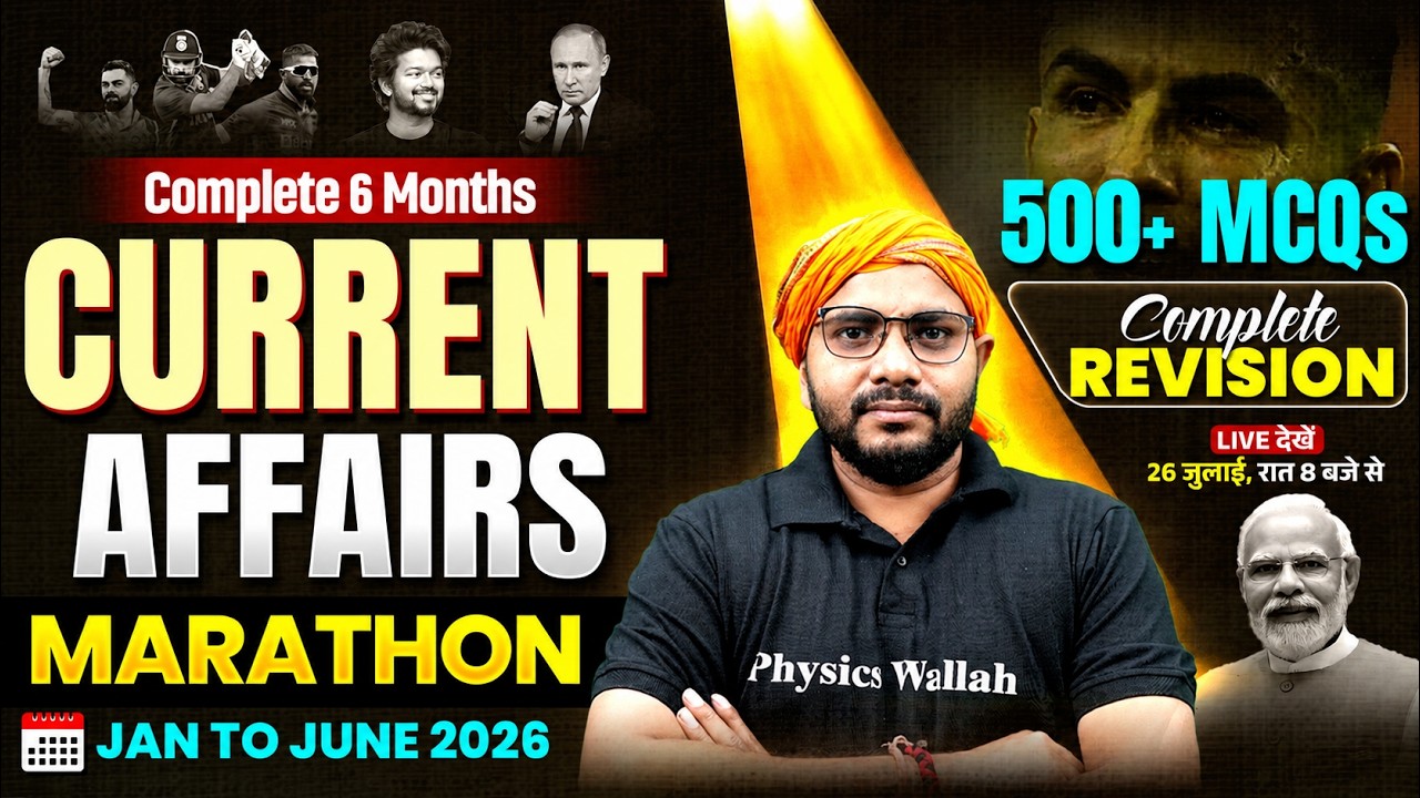 Complete 6 Months Current Affairs Marathon | Jan to June 2026 | 500+ MCQs | Complete Revision
