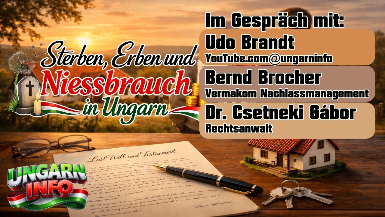 Sterben, Erben, Niessbrauch 🌶️ Im Gespräch: Bernd Brocher / Anwalt Dr. Csetneki Gabor 🌶️ 🇭🇺 Ungarn