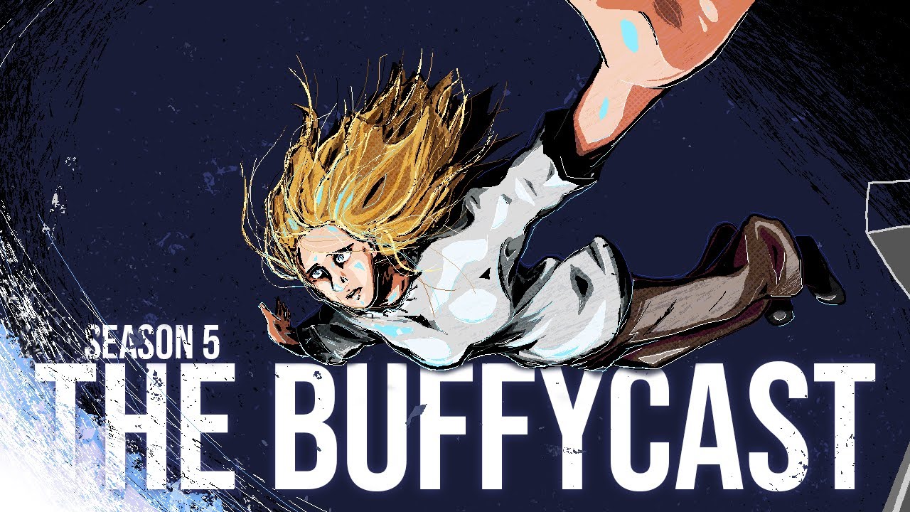 Buffy Summers's No Good Very Bad Season | The Buffycast Season 5