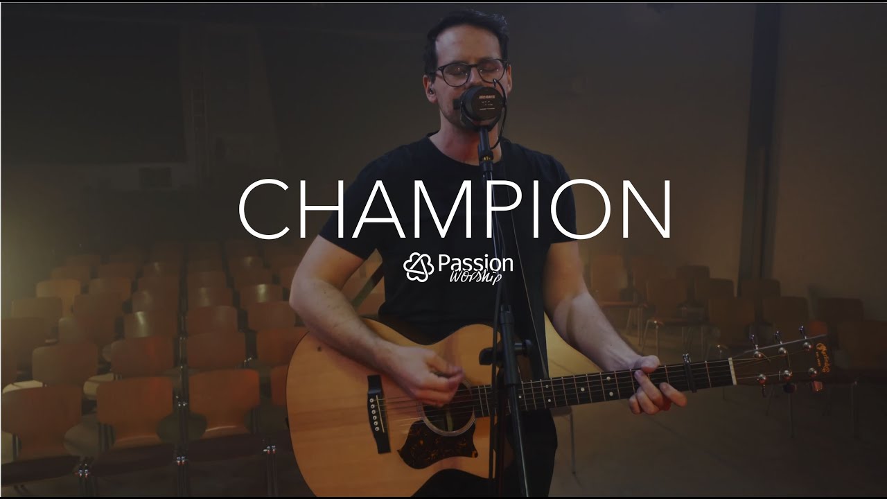 Champion (Bethel Music) - Cover, deutsch | Passion Worship