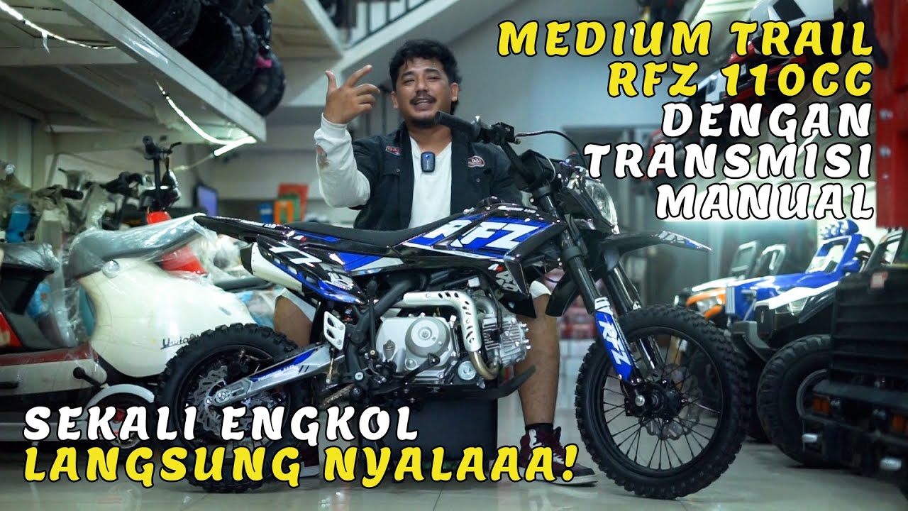 MEDIUM TRAIL RFZ 110CC 4 SPEED, TAMPIL BEDA DARI YANG LAIN !
