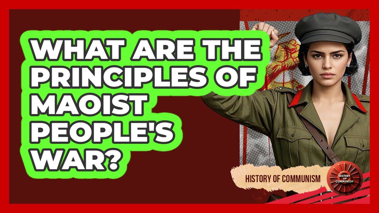 What Are The Principles Of Maoist People's War?