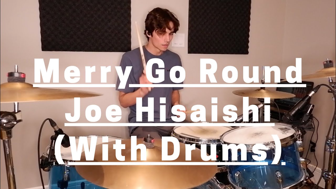 Merry Go Round - Joe Hisaishi (With Drums)