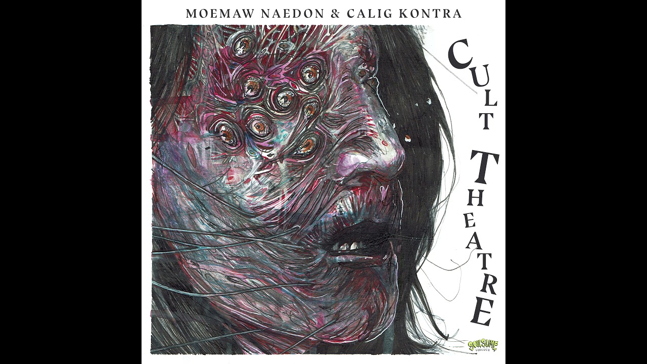Moemaw Naedon & Calig Kontra - Cult Theatre (Full Album)