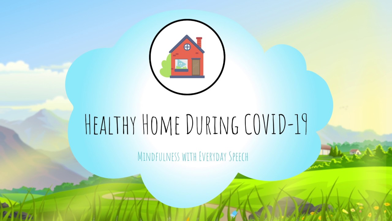 Healthy Home Practices During COVID-19