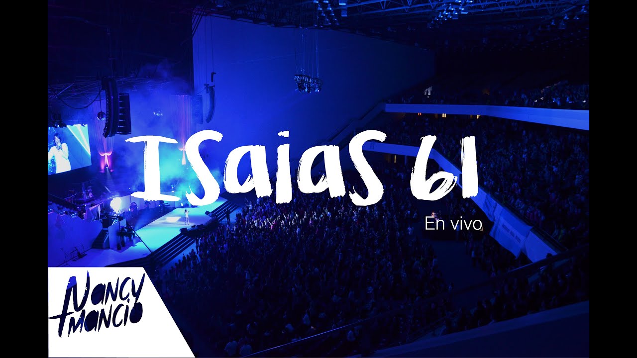 Isaias 61 - Nancy Amancio Live