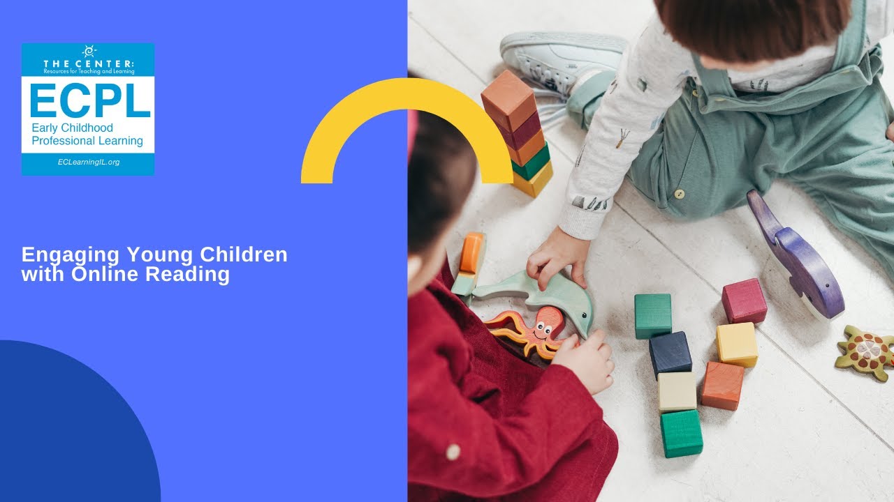 Engaging Young Children with Online Reading 10.8.20